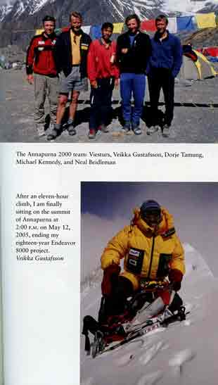 
Top: The Annapurna 2000 team: Ed Viesturs, Veikka Gustafsson, Dorje Tamang, Michael Kennedy, and Neil Beidleman. Bottom: Ed Viesturs on Annapurna summit May 12, 2005, completing his Endeavor 8000 project. - The Will To Climb: Obsession and Commitment and the Quest to Climb Annapurna book
